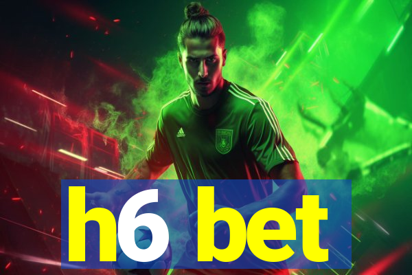 h6 bet